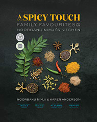 Spicy Touch: Family Favourites from Noorbanu Nimji's Kitchen