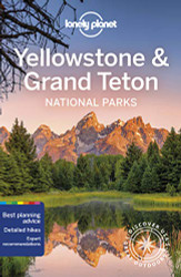 Lonely Planet Yellowstone & Grand Teton National Parks