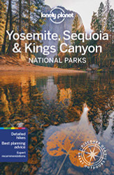 Lonely Planet Yosemite Sequoia and Kings Canyon National Parks