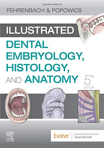 Illustrated Dental Embryology Histology & Anatomy