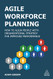 Agile Workforce Planning