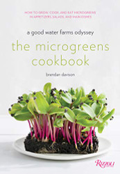 Microgreens Cookbook: A Good Water Farms Odyssey