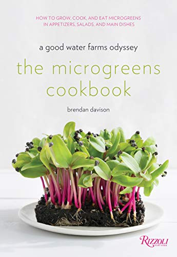 Microgreens Cookbook: A Good Water Farms Odyssey