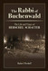 Rabbi of Buchenwald - The Life and Times of Herschel Schacter