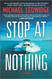 Stop at Nothing: A Novel (Michael Gannon Series 1)