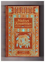 Native American Myths and Legends (Collectible Editions)