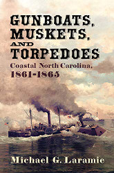 Gunboats Muskets and Torpedoes