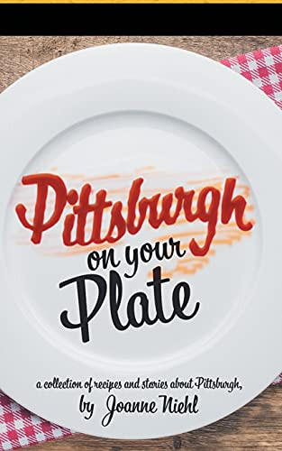 Pittsburgh on Your Plate