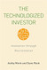 Technologized Investor: Innovation through Reorientation