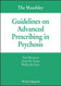 Maudsley Guidelines on Advanced Prescribing in Psychosis