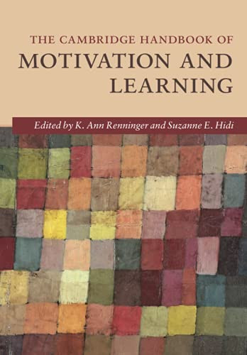 Cambridge Handbook of Motivation and Learning