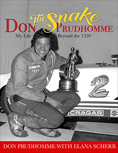 Don The Snake Prudhomme: My Life Beyond the 1320