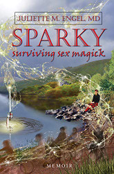 SPARKY: Surviving Sex Magick