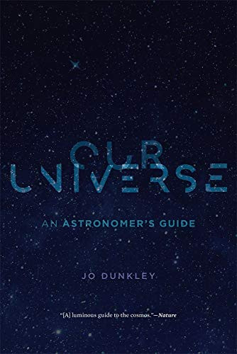 Our Universe: An Astronomer's Guide