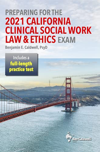 Preparing for the 2021 California Clinical Social Work Law and Ethics Exam