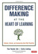 Difference Making at the Heart of Learning