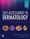 Self-Assessment in Dermatology: Questions and Answers Self-Assessment in Dermatology: Questions and Answers