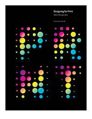 Designing for Print the Art and Science Graphic Design and Print