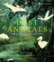 Lost Animals: Extinct Endangered and Rediscovered Species