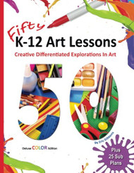 Fifty K-12 Art Lessons
