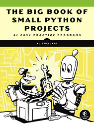 Big Book of Small Python Projects: 81 Easy Practice Programs