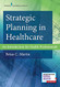 Strategic Planning in Healthcare