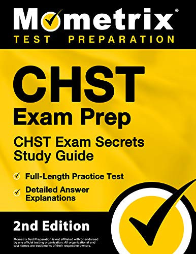 CHST Exam Prep - CHST Exam Secrets Study Guide Full-Length Practice