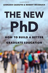 New PhD: How to Build a Better Graduate Education