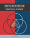 Implementation Practice and Science