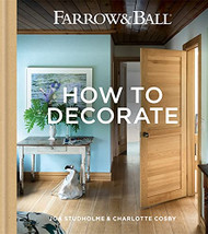 Farrow and Ball - How to Decorate