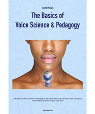 Basics of Voice Science and Pedagogy