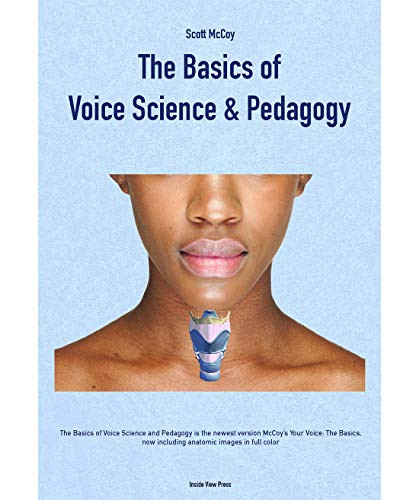 Basics of Voice Science and Pedagogy