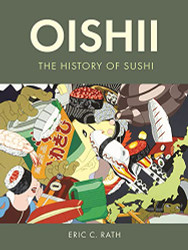 Oishii: The History of Sushi