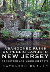 Abandoned Ruins on Public Lands in New Jersey