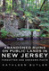 Abandoned Ruins on Public Lands in New Jersey