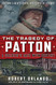 TRAGEDY OF PATTON A Soldier's Date With Destiny