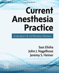 Current Anesthesia Practice: Evaluation and Certification Review