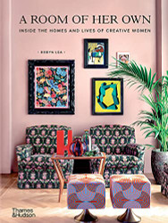 Room of Her Own: Inside the Homes and Lives of Creative Women