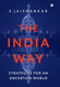 India Way: Strategies for an Uncertain World
