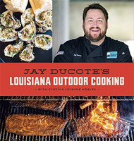 Jay Ducote's Louisiana Outdoor Cooking