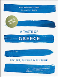 Taste of Greece: Recipes Cuisine and Culture