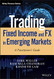 Trading Fixed Income and FX in Emerging Markets