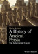 History of Ancient Persia - The AchaemenidEmpire