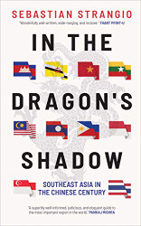 In the Dragon's Shadow: Southeast Asia in the Chinese Century