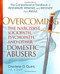 Overcoming the Narcissist Sociopath Psychopath and Other Domestic Abusers