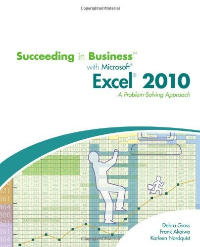 Succeeding In Business With Microsoft Excel 2010 A Problem-Solving Approach