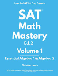 SAT Math Mastery: Essential Algebra 1 and Algebra 2