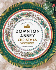 Official Downton Abbey Christmas Cookbook