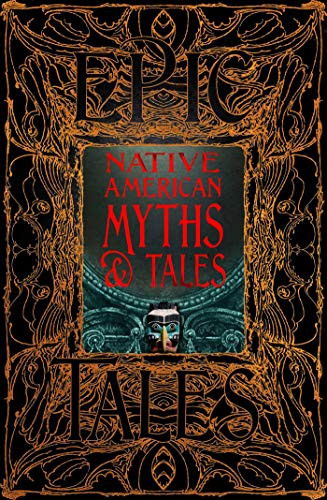 Native American Myths and Tales: Epic Tales