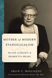 Mother of Modern Evangelicalism